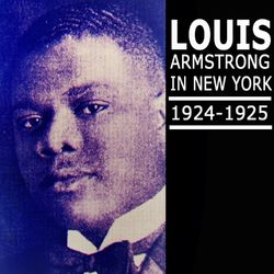 In New York 1924-1925 - Louis Armstrong