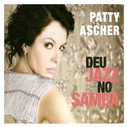 Deu Jazz No Samba - Patty Ascher