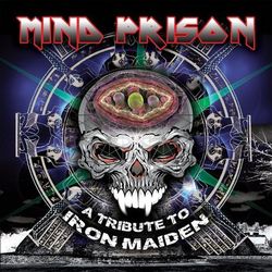 Mind Prison: A Tribute to Iron Maiden - Iron Maiden