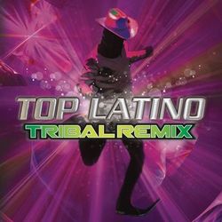 Top Latino Tribal Remix - Dyland & Lenny