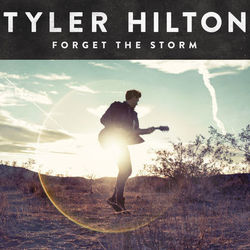 Forget the Storm - Tyler Hilton