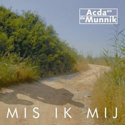 Mis Ik MIj - Acda & De Munnik