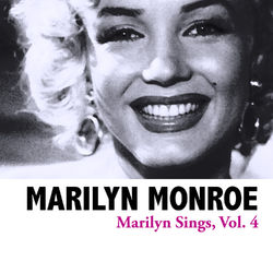 Marilyn Sings, Vol. 4 - Marilyn Monroe