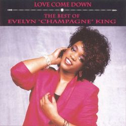 Love Come Down: The Best of Evelyn "Champagne" King - Evelyn "Champagne" King