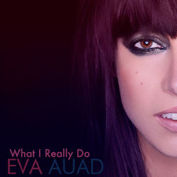 What I Really Do - Eva Auad