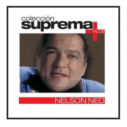 Coleccion Suprema Plus- Nelson Ned - Nelson Ned