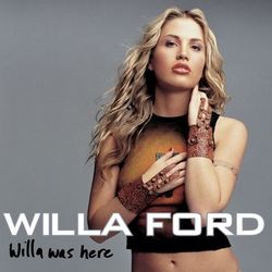 Willa Was Here - Willa Ford