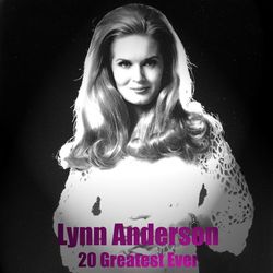 20 Greatest Ever - Lynn Anderson