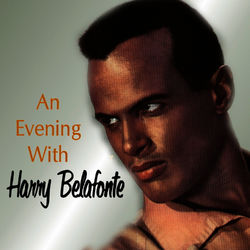 An Evening With Harry Belafonte - Harry Belafonte