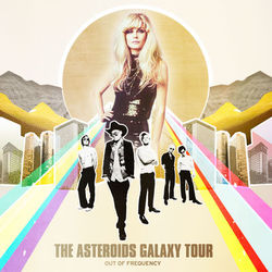 Out of Frequency - The Asteroids Galaxy Tour
