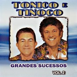 Grandes Sucessos, Vol. 2 - Tonico e Tinoco