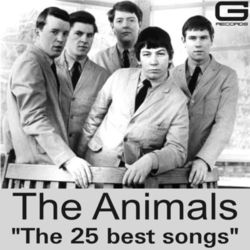 The 25 Best Songs - The Animals