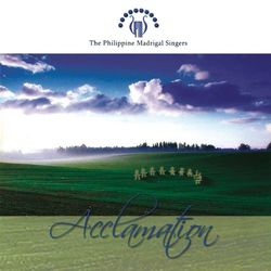 Acclamation - Philippine Madrigal Singers