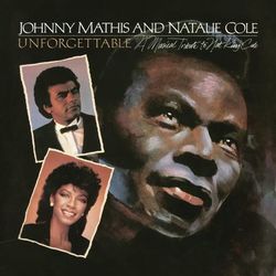 Unforgettable: A Musical Tribute to Nat King Cole - Johnny Mathis
