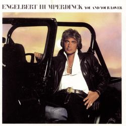 You and Your Lover - Engelbert Humperdinck