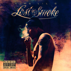Lost in Smoke - King Lil G