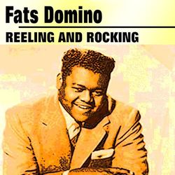 Reeling and Rocking - Fats Domino