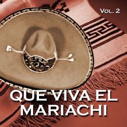 Que Viva El Mariachi Vol. II - Mariachi Guadalajara De Silvestre Vargas