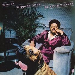 Time Is Slipping Away - Dexter Wansel