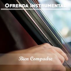 Ofrenda Instrumental: Bien Compadre - Juan D'Arienzo y su Orquesta Típica