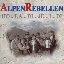 Ho-la-di-je-i-di - AlpenRebellen