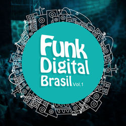 Funk Digital Brasil, Vol. 1 - MC Koringa
