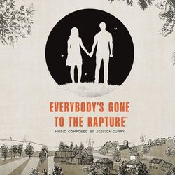 Everybody's Gone to the Rapture (Original Soundtrack) - Jessica Curry
