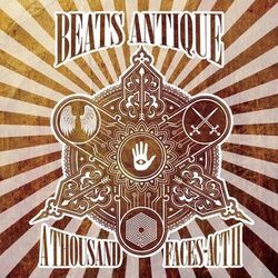 Beats Antique - A Thousand Faces - Act II