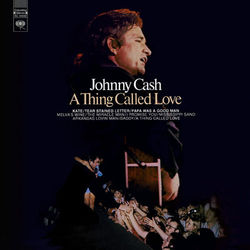 A Thing Called Love - Johnny Cash
