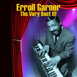 The Very Best of Erroll Garner - Erroll Garner