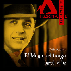 El Mago del tango (1927), Vol. 13 - Carlos Gardel