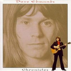 Chronicles 1968-1984 - Dave Edmunds