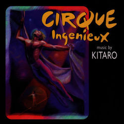 Cirque Ingenieux - Kitaro