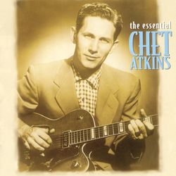 The Essential Chet Atkins - Chet Atkins