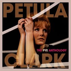 The Pye Anthology - Petula Clark
