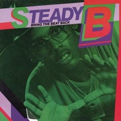 Bring the Beat Back - Steady B