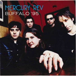 Buffalo '95 - Mercury Rev