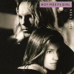 Reel Life (Expanded Edition) - Boy Meets Girl