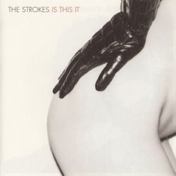 Is This It - The Strokes
