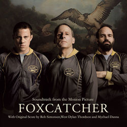 Foxcatcher (Soundtrack from the Motion Picture) - Rob Simonsen