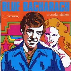 Blue Bacharach: A Cooler Shaker - Nancy Wilson