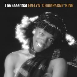 The Essential Evelyn "Champagne" King - Evelyn "Champagne" King