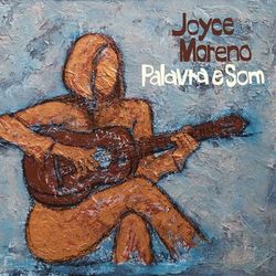Palavra e Som - Joyce Moreno
