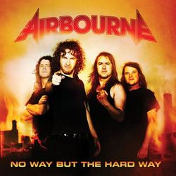 No Way But The Hard Way - Airbourne