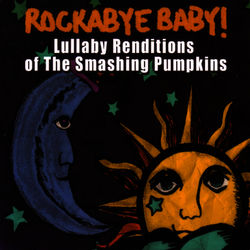 Lullaby Renditions of the Smashing Pumpkins - Smashing Pumpkins