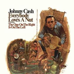 Everybody Loves a Nut - Johnny Cash