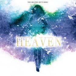 Heaven - The Bilinda Butchers