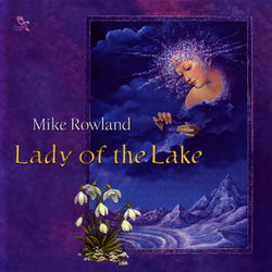 Lady Of The Lake - Mike Rowland