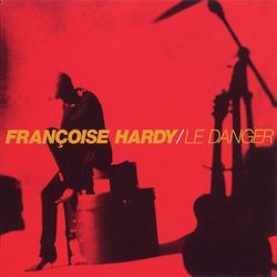 Le danger - Francoise Hardy