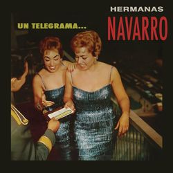 Un Telegrama - Hermanas Navarro